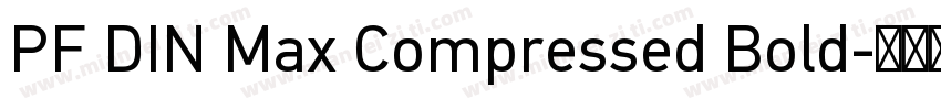 PF DIN Max Compressed Bold字体转换